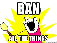 Ban All the Things