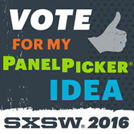 Please Vote for Our SXSW 2016 Idea